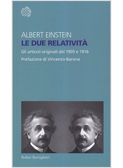 LE DUE RELATIVITA'. GLI ARTICOLI ORIGINALI DEL 1905 E 1916