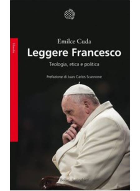 LEGGERE FRANCESCO. TEOLOGIA, ETICA E POLITICA