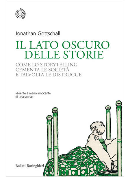 IL LATO OSCURO DELLE STORIE COME LO STORYTELLING CEMENTA LE SOCIETA'