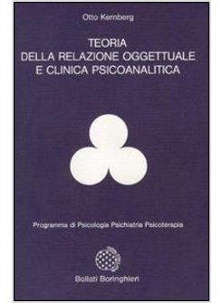 TEORIA DELLA RELAZIONE OGGETTUALE E CLINICA PSICOANALITICA