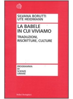 BABELE IN CUI VIVIAMO. TRADUZIONI, RISCRITTURE, CULTURE (LA)