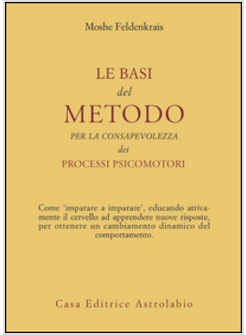 BASI DEL METODO PER LA CONSAPEVOLEZZA DEI PROCESSI PSICOMOTORI (LE)