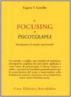 FOCUSING IN TERAPIA (IL)