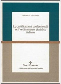 CERTIFICAZIONI CONFESSIONALI NELL'ORDINAMENTO GIURIDICO ITALIANO (LE)