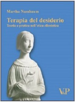 TERAPIA DEL DESIDERIO TEORIA E PRATICA NELL'ETICA ELLENISTICA