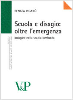 SCUOLA E DISAGIO OLTRE L'EMERGENZA INDAGINE NELLA SCUOLA LOMBARDA