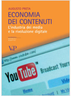 ECONOMIA DEI CONTENUTI L'INDUSTRIA DEI MEDIA E LA RIVOLUZIONE DIGITALE