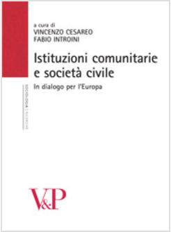 ISTITUZIONI COMUNITARIE E SOCIETA' CIVILE IN DIALOGO PER L'EUROPA