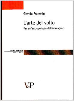 L'ARTE DEL VOLTO PER UN'ANTROPOLOGIA DELL'IMMAGINE