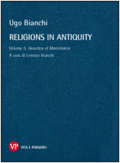 RELIGIONS IN ANTIQUITY. VOL. 2: GNOSTICA ET MANICHAICA.