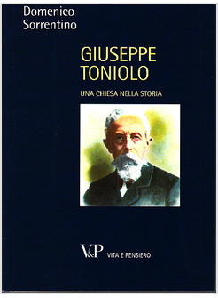 GIUSEPPE TONIOLO. UNA CHIESA NELLA STORIA