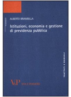 ISTITUZIONI, ECONOMIA E GESTIONE DI PREVIDENZA PUBBLICA