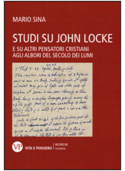 STUDI SU JOHN LOCKE E SU ALTRI PENSATORI CRISTIANI AGLI ALBORI DEL SECOLO