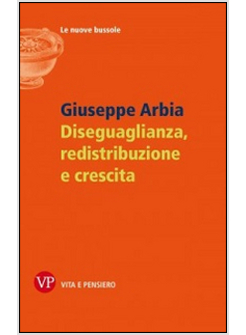 DISEGUAGLIANZA, REDISTRIBUZIONE E CRESCITA