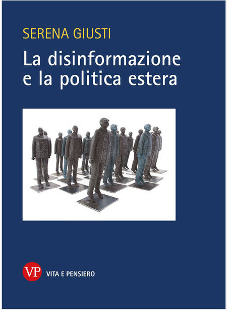 DISINFORMAZIONE E LA POLITICA ESTERA (LA)