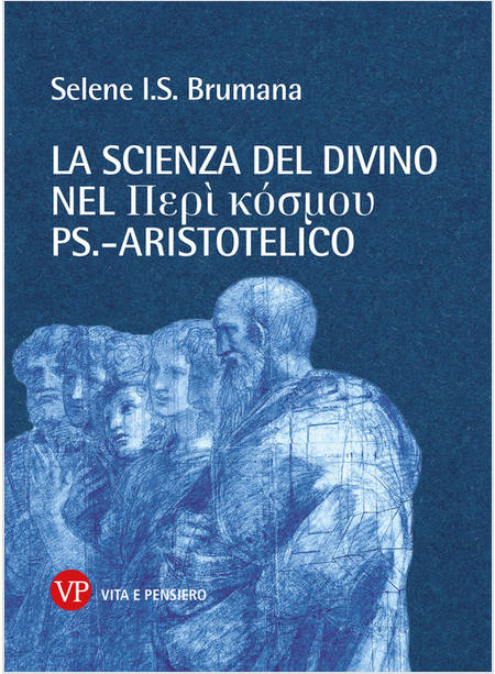 SCIENZA DEL DIVINO NEL PERI KOSMOU PS.-ARISTOTELICO (LA)