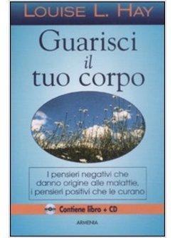 GUARISCI IL TUO CORPO