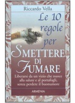 DIECI REGOLE PER SMETTERE DI FUMARE (LE)