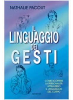 LINGUAGGIO DEI GESTI (IL)