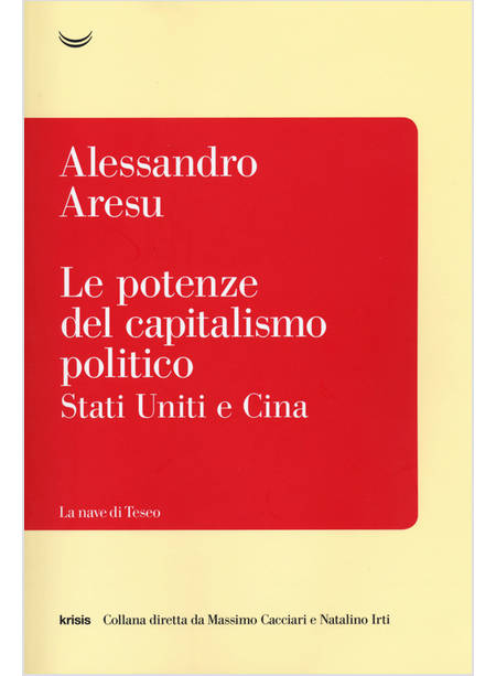 POTENZE DEL CAPITALISMO POLITICO. STATI UNITI E CINA (LE)