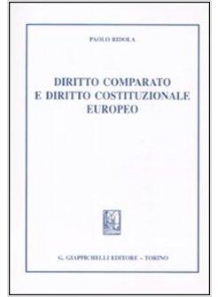 DIRITTO COMPARATO E DIRITTO COSTITUZIONALE EUROPEO