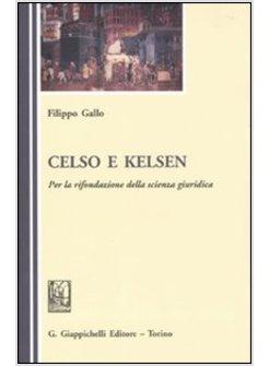 CELSO E KELSEN PER LA RIFONDAZIONE DELLA SCIENZA GIURIDICA