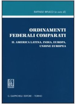 ORDINAMENTI FEDERALI COMPARATI VOL. 2°