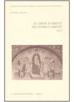 CHIESE D'ORIENTE TRA STORIA E DIRITTO SAGGI (LE)