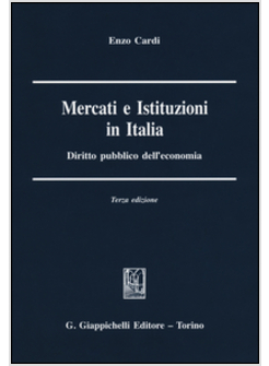 MERCATI E ISTITUZIONI IN ITALIA. DIRITTO PUBBLICO DELL'ECONOMIA