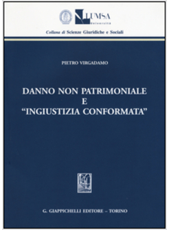 DANNO NON PATRIMONIALE E «INGIUSTIZIA CONFORMATA»