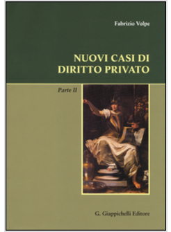 NUOVI CASI DI DIRITTO PRIVATO. PARTE SECONDA