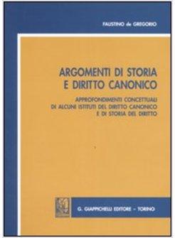 ARGOMENTI DI STORIA E DIRITTO CANONICO APPROFONDIMENTI CONCETTUALI DI ALCUNI