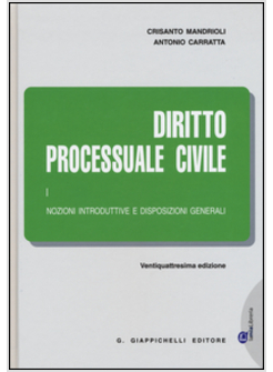 DIRITTO PROCESSUALE CIVILE 1 NOZIONI INTRODUTTIVE E DISPOSIZIONI GENERALI