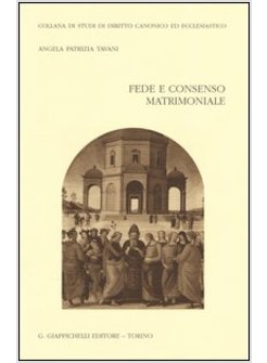 FEDE E CONSENSO MATRIMONIALE