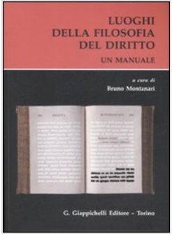 LUOGHI DELLA FILOSOFIA DEL DIRITTO  UN MANUALE