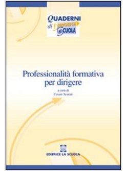 PROFESSIONALITA' FORMATIVA PER DIRIGERE