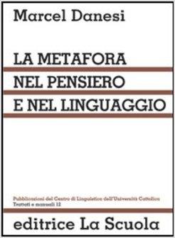 METAFORA NEL PENSIERO E NEL LINGUAGGIO (LA)