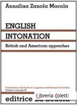 ENGLISH INTONATION. BRITISH AND AMERICAN APPROACHES