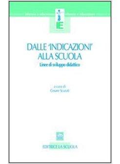 DALLE «INDICAZIONI» ALLA SCUOLA. LINEE DI SVILUPPO DIDATTICO