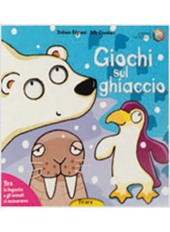 GIOCHI SUL GHIACCIO. EDIZ. ILLUSTRATA