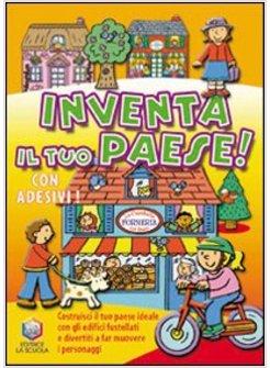 INVENTA IL TUO PAESE! EDIZ. ILLUSTRATA