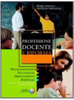 PROFESSIONE DOCENTE E RIFORMA PROGRAMMAZIONE VALUTAZIONE ORIENTAMENTO,