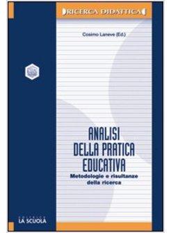 ANALISI DELLA PRATICA EDUCATIVA. METODOLOGIA E RISULTANZE DELLA RICERCA