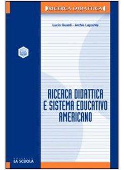 RICERCA DIDATTICA E SISTEMA EDUCATIVO AMERICANO