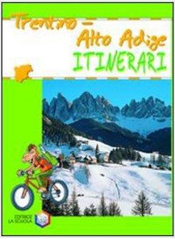 TRENTINO ALTO ADIGE ITINERARI