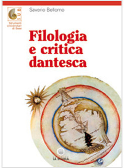 FILOLOGIA E CRITICA DANTESCA. PER LE SCUOLE SUPERIORI