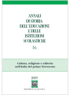 ANNALI DI STORIA DELL'EDUCAZIONE E DELLE ISTITUZIONI SCOLASTICHE (2009)