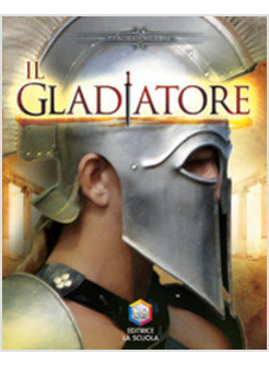 GLADIATORE GUERRIERI (IL)