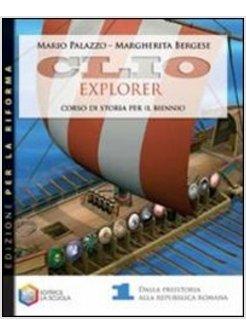 CLIO EXPLORER. CON ESPANSIONE ONLINE. EDIZ. RIFORMA. PER GLI IST. PROFESSIONALI