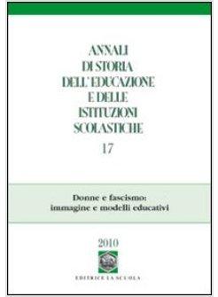 ANNALI DI STORIA DELL'EDUCAZIONE E DELLE ISTITUZIONI SCOLASTICHE (2010). VOL. 17